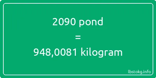 2090 pond naar kilogram - 2090 pond naar kilogram