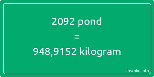 2092 pond naar kilogram - 2092 pond naar kilogram