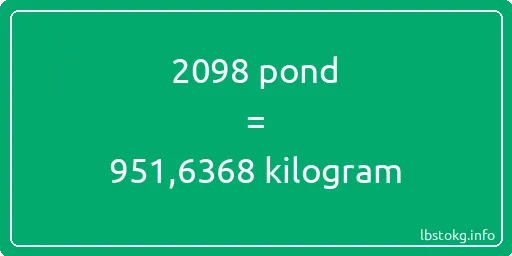 2098 pond naar kilogram - 2098 pond naar kilogram