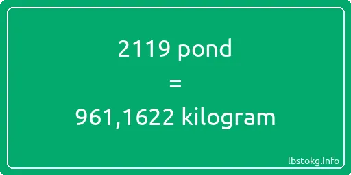 2119 pond naar kilogram - 2119 pond naar kilogram