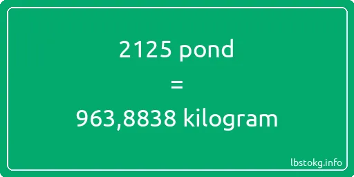 2125 pond naar kilogram - 2125 pond naar kilogram