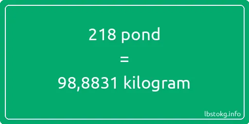 218 pond naar kilogram - 218 pond naar kilogram