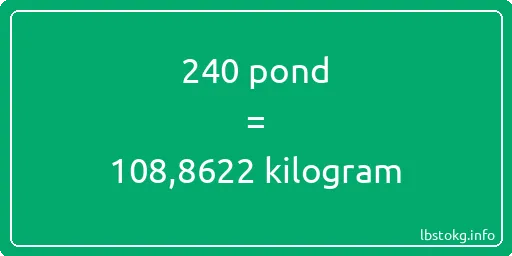 240 pond naar kilogram - 240 pond naar kilogram