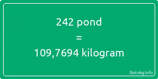 242 pond naar kilogram - 242 pond naar kilogram