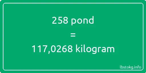 258 pond naar kilogram - 258 pond naar kilogram