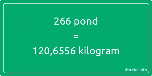 266 pond naar kilogram - 266 pond naar kilogram