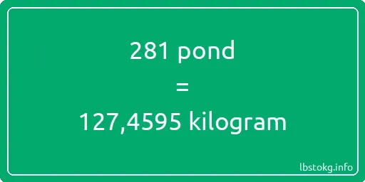 281 pond naar kilogram - 281 pond naar kilogram