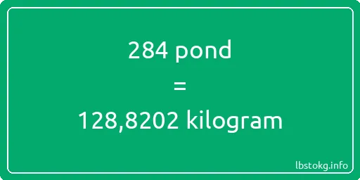 284 pond naar kilogram - 284 pond naar kilogram