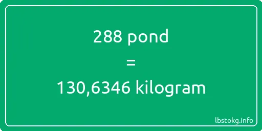 288 pond naar kilogram - 288 pond naar kilogram