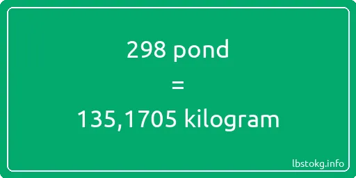 298 pond naar kilogram - 298 pond naar kilogram