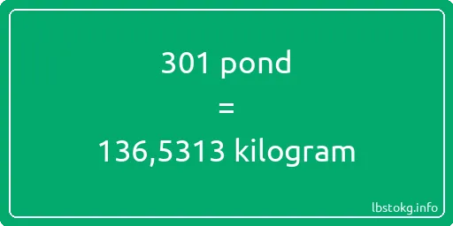 301 pond naar kilogram - 301 pond naar kilogram