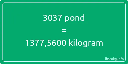 3037 pond naar kilogram - 3037 pond naar kilogram