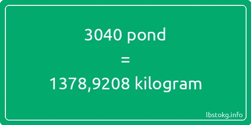 3040 pond naar kilogram - 3040 pond naar kilogram