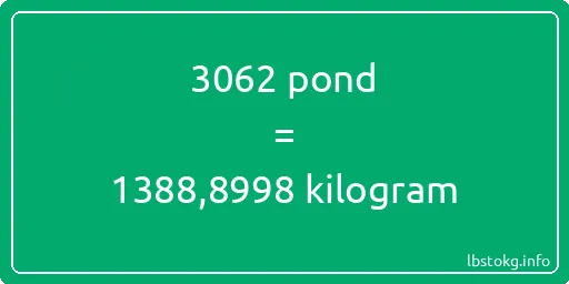 3062 pond naar kilogram - 3062 pond naar kilogram