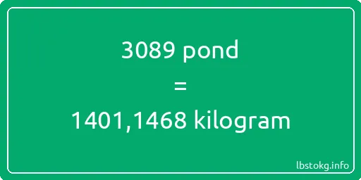 3089 pond naar kilogram - 3089 pond naar kilogram