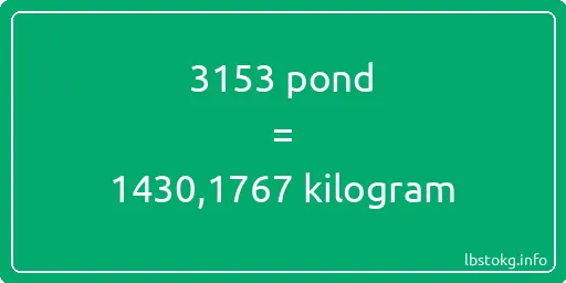 3153 pond naar kilogram - 3153 pond naar kilogram