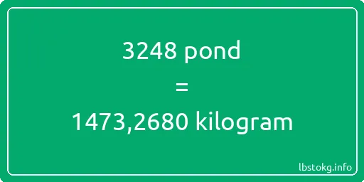 3248 pond naar kilogram - 3248 pond naar kilogram