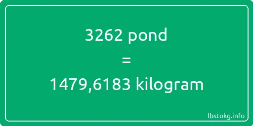 3262 pond naar kilogram - 3262 pond naar kilogram