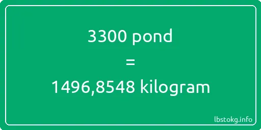 3300 pond naar kilogram - 3300 pond naar kilogram