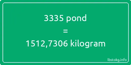 3335 pond naar kilogram - 3335 pond naar kilogram