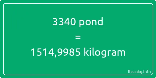 3340 pond naar kilogram - 3340 pond naar kilogram