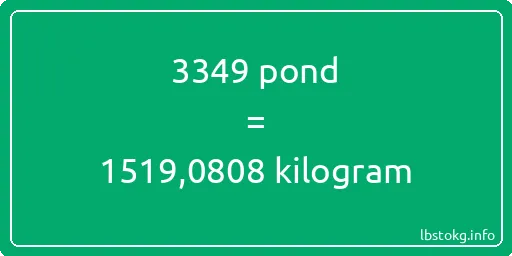 3349 pond naar kilogram - 3349 pond naar kilogram