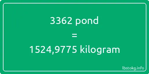 3362 pond naar kilogram - 3362 pond naar kilogram