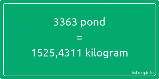 3363 pond naar kilogram - 3363 pond naar kilogram