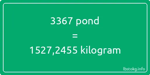 3367 pond naar kilogram - 3367 pond naar kilogram