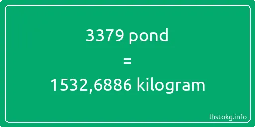 3379 pond naar kilogram - 3379 pond naar kilogram