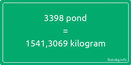 3398 pond naar kilogram - 3398 pond naar kilogram