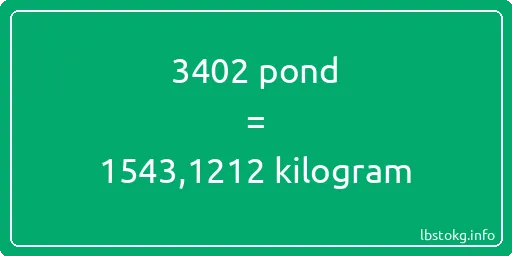 3402 pond naar kilogram - 3402 pond naar kilogram