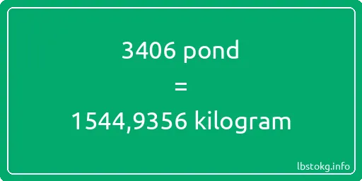 3406 pond naar kilogram - 3406 pond naar kilogram