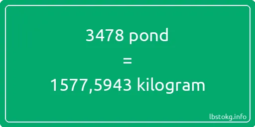 3478 pond naar kilogram - 3478 pond naar kilogram