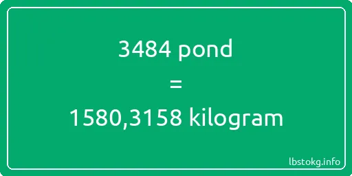 3484 pond naar kilogram - 3484 pond naar kilogram