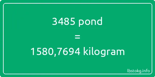 3485 pond naar kilogram - 3485 pond naar kilogram