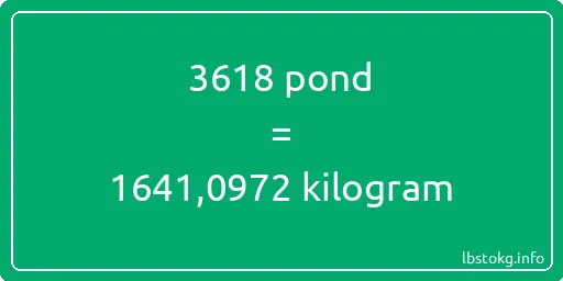 3618 pond naar kilogram - 3618 pond naar kilogram