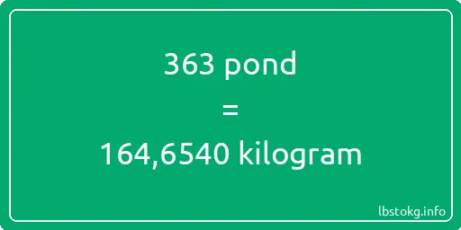 363 pond naar kilogram - 363 pond naar kilogram