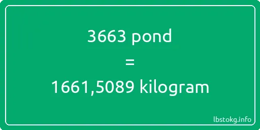 3663 pond naar kilogram - 3663 pond naar kilogram