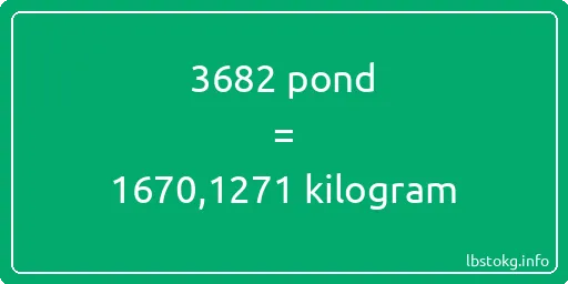 3682 pond naar kilogram - 3682 pond naar kilogram