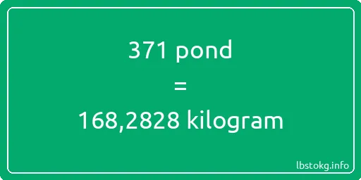 371 pond naar kilogram - 371 pond naar kilogram