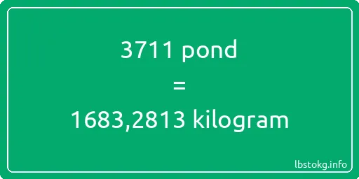 3711 pond naar kilogram - 3711 pond naar kilogram