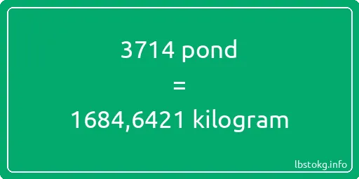 3714 pond naar kilogram - 3714 pond naar kilogram