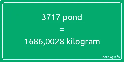 3717 pond naar kilogram - 3717 pond naar kilogram