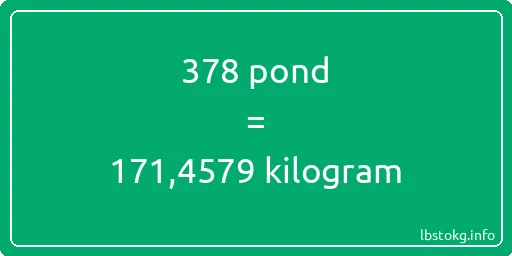 378 pond naar kilogram - 378 pond naar kilogram