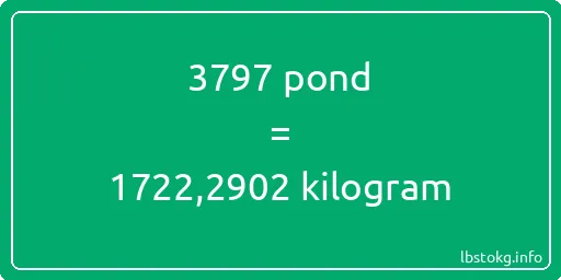 3797 pond naar kilogram - 3797 pond naar kilogram