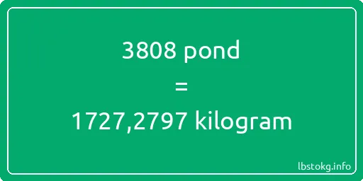 3808 pond naar kilogram - 3808 pond naar kilogram