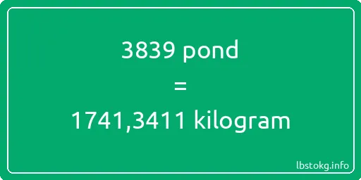 3839 pond naar kilogram - 3839 pond naar kilogram