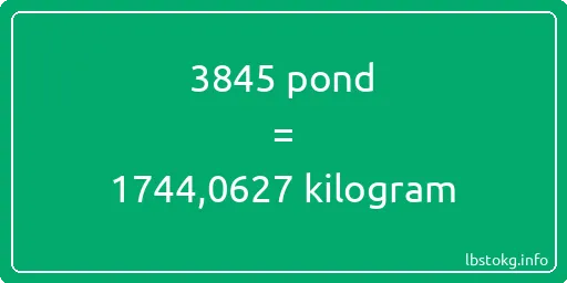 3845 pond naar kilogram - 3845 pond naar kilogram