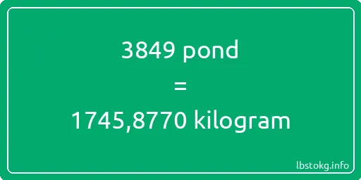 3849 pond naar kilogram - 3849 pond naar kilogram